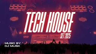MUSK DJ &ndash; Tech House Set 2025 ⚡ Groove Pesado & Underground Vibes