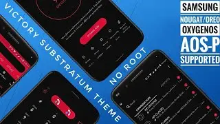 Victory Substratum Theme For Samsung/Oxygen OS/AOSP | Quick Overview | Installation | No Root 2018