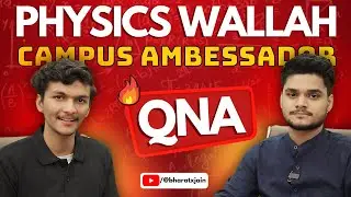 All about Physics Wallah Campus Ambassador Program | PW Campus Ambassador @pwiitjamcsirnet