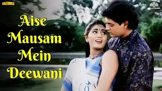 Alka Yagnik: Aise Mausam Me Deewani 💕 | Rakhwale (1994) | Aatish Devgan, Yogeeta Singh