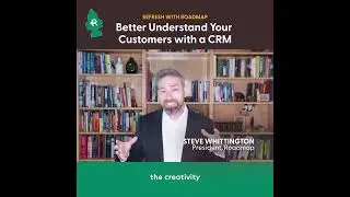 Refresh with Roadmap: Better Understand Your Customers with a CRM