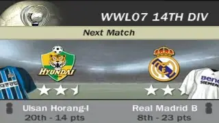 FIFA 07 | WWL 07 14th Division Week 15 Match 12 - Ulsan Horang-I vs Real Madrid B [AI vs AI]