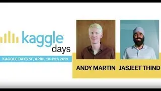 Behind the $1M Zillow Prize | with Jasjeet Thind and Andy Martin | Kaggle Days SF