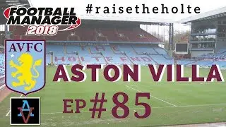 FM18 - Aston Villa Ep.85: Liverpool & Tottenham - Football Manager 2018 Let's Play