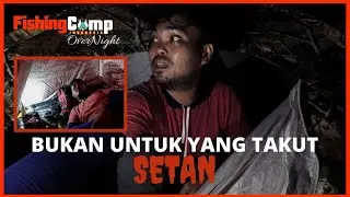 FISHING CAMP INDONESIA SOLO OVERNIGHT || DITEROR HUJAN DERAS SEMALAMAN DAN HANYA SENDIRI