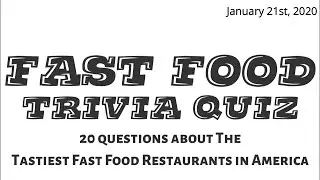 Fast Food Trivia- 20 Questions [Road TRIpVIA] - January 21st, 2020 (McDonalds, Wendy's, Arby's)