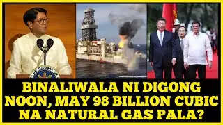 GOOD NEWS! PBBM MAY NADISKUBRENG NATURAL GAS! BUTI NALANG HINDI NAAGAW NG CHINA!