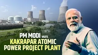 LIVE: PM Modi visits Kakrapar Atomic Power Project Plant
