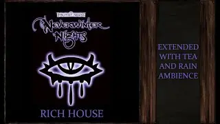 Neverwinter Nights | Rich House EXTENDED | Tea and Rainy Ambience