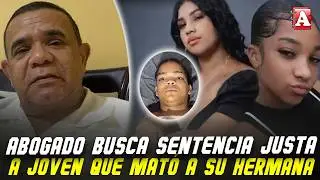 LO QUE DICE EL ABOGADO DE LA JOVEN DEL CASO CON LA HERMANA EN SFM