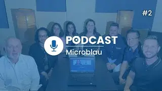 38 ANOS MICROBLAU - Podcast Microblau #02