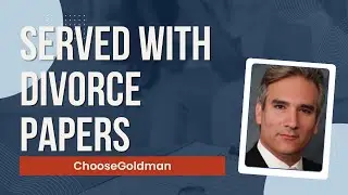 What To Do [If You Are Served With Divorce Papers]  - ChooseGoldman.com