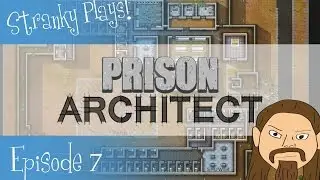 Let's Play Prison Architect - Alpha 35 - Episode 7b (Crackin with the Knackin - fixed audio)
