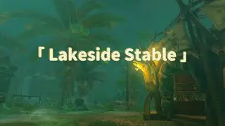 Journey to Lakeside Stable 🌴 and Relax ⛺️ Zelda TOTK Ambience