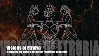Visions of Etruria: Iconography and symbols of Etruscan Polytheism