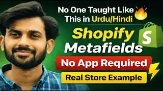 No One Taught Shopify Metafields Like This in Urdu/Hindi | Real Store Example