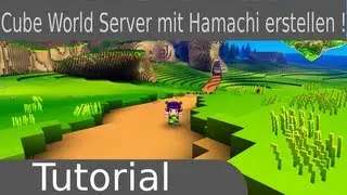 CubeWorld - Tutorial - Server mit Hamachi erstellen ! [GERMAN]