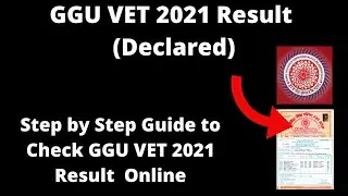 GGU VET 2021 Result (Declared) - How to Check Officially GGU VET 2021 Result Merit List Online Mode