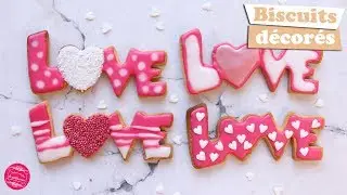 ❤ BISCUITS DÉCORÉS SAINT VALENTIN - LOVE ❤