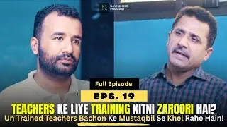 Teacher Training in Pakistan &ndash; A Deep Talk with Dr. Khadim Hussain Dahri | Nayi Umeed Podcast