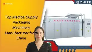 Top Medical Supply Packaging Machinery Manufacturer from China