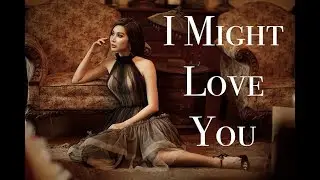 I Might Love You - Nicole Asensio NO LIMITS