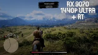 RDR2 - RX 9070, 1440p Native, Ultra settings with ray tracing
