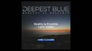 Reality is Possible