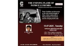 THE UNDYING FLAME OF PATRICE LUMUMBA - Celebrating the African freedom struggles