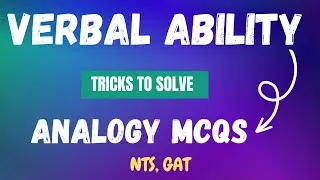 Analogies MCQS | Verbal Reasoning | Tricks to Solve Analogy MCQS | NTS, GAT, HAT,SSC, GCU