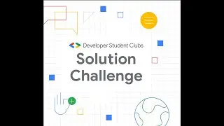 Google Solution Challenge Info Session 2022 GDSC UTSG