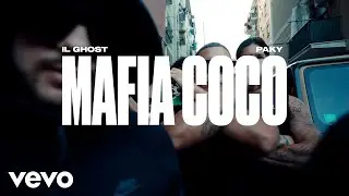 IL GHOST - MAFIA COCO feat. Paky (Official Video)