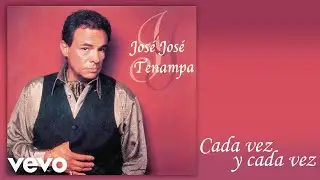 José José - Cada Vez y Cada Vez (Cover Audio)