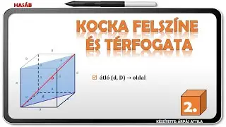 KOCKA FELSZÍNE ÉS TÉRFOGATA (2. TÍPUS)