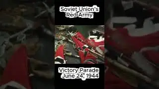 Real Footage: Red Army Victory Parade | June 24, 1944