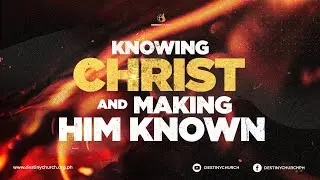 Week of Fire Day 5 | Knowing Christ and Making Him Known - Ps. Leo Carlo Panlilio