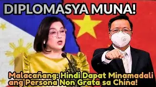 DFA NAGBABALA! Persona Non Grata sa Chinese Officials, &ldquo;LAST RESORT LANG!&rdquo; &mdash; Malaca&ntilde;ang