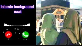 islamic background naat/islamic background arabic naat/islamic naat background music