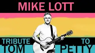 Mike Lott - You Wreck Me (Tribute to Tom Petty)