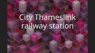 City Thameslink railway station