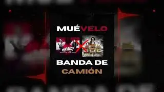 Mu&eacute;velo X Banda de cami&oacute;n (DJ GRASAS MASHUP)