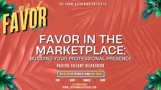 Favor in the Marketplace: Building Your Professional Presence