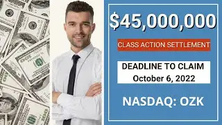 💲45,000,000.00 Class Action Settlement | Deadline OZK Stock News Today Money Stocks $OZK