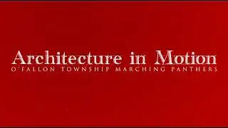 O'Fallon Township Marching Panthers - Architecture in Motion -St. Louis 2019