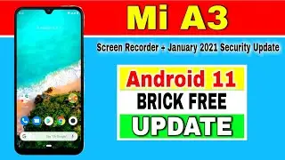 Mi A3 gets Another BRICK FREE Android 11 Update
