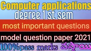 computer applications degree 1st sem most important questions and model question paper 2021