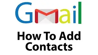 📧 How To Add Contacts To Gmail  📧