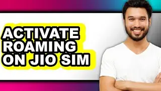 How to Activate Roaming on Jio Sim (easy Method)