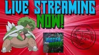 WATERANDGRASS- LIVE STREAMING PTCGO!