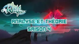 Analyse et th&eacute;orie de la saison 4 de Wakfu